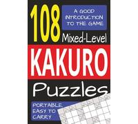 Kakuro Puzzle Book: 112 pages|108 Puzzles...A good introduction to the Kakuro, and learning to solve logical math problems. Easy to carry around. Ideal gift for vacations and holidays.