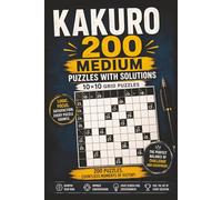 kakuro puzzle book: 200 Logic and Math Puzzles with Solutions | | 6*9 inch | 10*10 grid | Hours of Screen-Free Entertainment