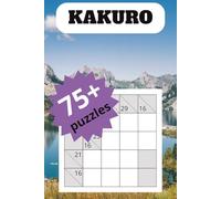 KAKURO puzzle book: 75+ puzzles | 6"x9" size book | travel time book | productive timepass book (KAKURO puzzle book series)