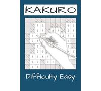 Kakuro Puzzle Book for Adults: 100 Cross Sums Logic Puzzles with Solutions | Math Brain Teasers, Number Games, and Logic Challenges