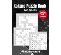 Kakuro Puzzle Book for Adults: 300+ Medium to Hard Large Print Cross Sum Logic Puzzles - Brain Training Number Challenges