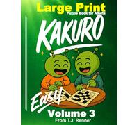 Kakuro Puzzle Book for Adults Large Print: Volume 3, Easy, Large puzzle grid. Puzzles and Solutions.