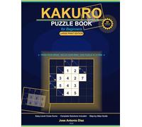 Kakuro Puzzle Book for Beginners Large Print: Easy Cross Sums Puzzles with Complete Solutions | 80 Unique Puzzles for Adults and Seniors | Large Print Edition