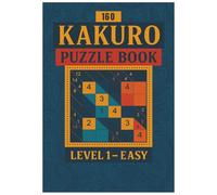 Kakuro Puzzle Book - Level 1: Beginner Kakuro Activity Book with Solutions (Kakuro Puzzle Book Series)