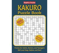 Kakuro Puzzle Book: Over 100 puzzles for Adults, Seniors, and Teenagers | Solutions included