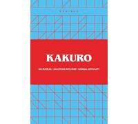 Kakuro Puzzle Book, Volume 3: 100 Normal Kakuro Puzzles for Adults and Seniors, Compact 5 x 8 Inches, Solutions Included