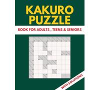Kakuro Puzzle: Hard & Addictive Kakuro Puzzles for Adults and Teens | Relaxing Brain Games with Solutions