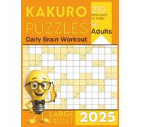 Kakuro Puzzles: Daily Brain Workout, from Easy to Hard, Small to Jumbo Grid