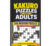 Kakuro Puzzles for Adults - 300 Medium Puzzles: Ideal for Intermediate Solvers - Volume 7 of 10