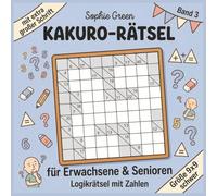 Kakuro Rätsel - für Erwachsene und Senioren | Logikrätsel mit Zahlen | Rätselbuch mit extra großer Schrift | Größe 9x9 schwer | Geschenkidee | Band 3 (Erlebnis-Bücher)