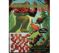 Kakuro vs Sudoku Puzzle Clash: Ultimate Brain Teasers Showdown: 150 Challenging Kakuro & Sudoku Puzzles with Solutions - Large Print, 8.5x11 Size - ... Conquer? Sharpen Your Mind with Every Puzzle!