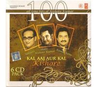 Kal Aaj Aur Kal Kishore - 100 All Time Hits of Kishore Kumar (6 Cd Pack) by Kishore Kumar