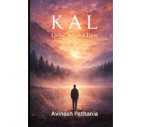 Kal: Living Beyond Time