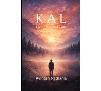 Kal: Living Beyond Time