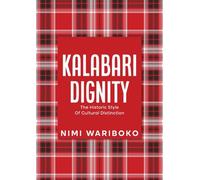 Kalabari Dignity: The Historic Style of Cultural Distinction