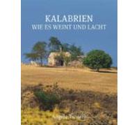Kalabrien Wie Es Weint Und Lacht (ebook)