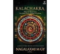 Kalachakra: When the Wheel Turns, One Quiet Choice Changes Everything