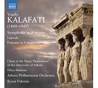 Choir of the Music Department of the University of Athens, Athens Philharmonia - Kalafatii, V.: Symphony in A Minor/ légende/ Polonaise