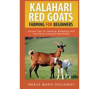 Kalahari Red Goats farming for Beginners: Simple Tips for Feeding, Breeding, and Caring for Kalahari Red Goats