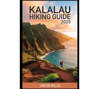 KALALAU HIKING GUIDE 2025