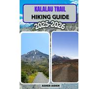 Kalalau Trail Hiking Guide 2025-2026: 93 (Trailwise: The 2025 Hiking Series)