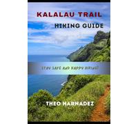 KALALAU TRAIL HIKING GUIDE (UNTAMED ROUTES SERIES)