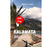 Kalamata Reiseführer 2025-2026: Entdecken Sie verborgene Schätze, Olivenpfade und Küstenabenteuer auf Griechenlands authentischem Peloponnes