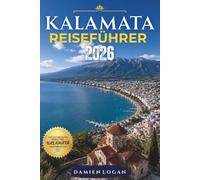 KALAMATA REISEFÜHRER 2026: Wo Geschichte auf das Messenische Meer trifft