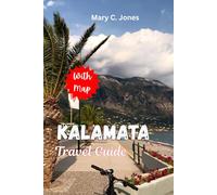 Kalamata Travel Guide 2025-2026: Discover Hidden Gems, Olive Trails and Coastal Adventures in Greece’s Authentic Peloponnese