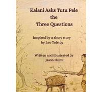 Kalani Asks Tutu Pele the Three Questions