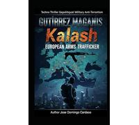 KALASH: GUTIRREZ MAGANIS, known as Kalash. A logistical chain of death capable of flooding Europe within a few days. XL LIMITED