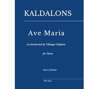 Kaldalons - Ave Maria: As interpreted by Víkingur Ólafsson for Piano (FRC Music Edition - Piano Performance Series)