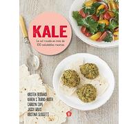 Kale: La col rizada en más de 100 saludables recetas