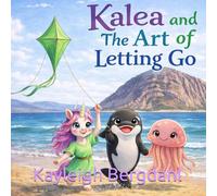 Kalea and The Art of Letting Go
