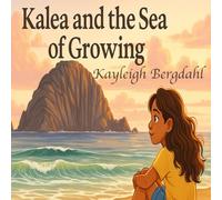 Kalea and The Sea of Growing