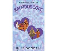 Kaleidoscope: A Book of Heartwarming Short Stories: A Short Story Collection