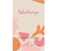 Kaleidoscope-A Collection Of Poems