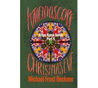 Kaleidoscope Christmas Eve: A Spy Game Serial Part 5 (Kaleidoscope: A Spy Game Serial)