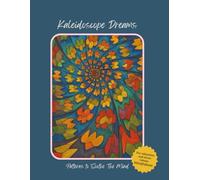 Kaleidoscope Dreams: Patterns to Soothe the Mind