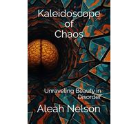 Kaleidoscope of Chaos: Unraveling Beauty in Disorder