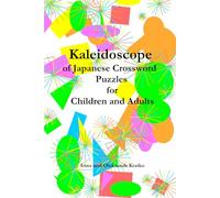 Kaleidoscope of Japanese Crossword Puzzles for Children and Adults
