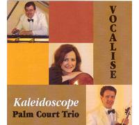Kaleidoscope Palm Court Trio - Vocalise
