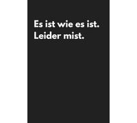 Kalender 2027 A5: Es ist wie es ist. Leider mist. Sarkastischer Jahresplaner Deutsch mit Humor 2027! Ironie Büro Schule: Terminplaner mit Notizen, ... Büro und Organisation 2027 Kollegen Freunde