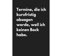 Kalender 2027 A5 Termine, die ich kurzfristig absagen werde, weil ich keinen Bock habe. Sarkasmus, Ironie, Schwarzer Humor: Jahresplaner Deutsch mit ... Notizseiten Büro Freunde Kollegen Geschenk