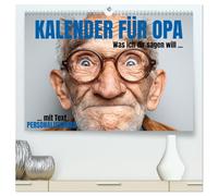 Kalender für Opa - Was ich dir sagen will (hochwertiger Premium Wandkalender 2026 DIN A2 quer), Kunstdruck in Hochglanz: Kalender für Opa zum ... oder als persönlicher Kalender für Opas.