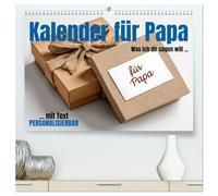 Kalender für Papa - Was ich dir sagen will (hochwertiger Premium Wandkalender 2026 DIN A2 quer), Kunstdruck in Hochglanz: Kalender für Papa zum ... oder als persönlicher Kalender für Papas.