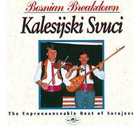 Kalesijski Svuci – Bosnian Breakdown: the Unpronouncable Beat of Sarajevo