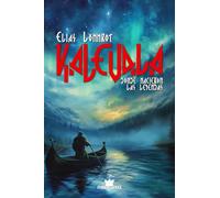 Kalevala: Donde nacieron las leyendas