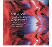 Kalevi Aho: Symphonic Dances; Symphony No. 11