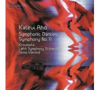 Kalevi Aho: Symphonic Dances; Symphony No. 11